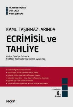 Kamu TaşınmazlarındaEcrimisil ve Tahliye Hazine, Belediye, Üniversite, Özel İdare Taşınmazlarında Ecrimisil Uygulaması – Melike Çoşkun, Ufuk Okan, Nurdoğan Ünal – Seçkin Yayıncılık kitap kapağı