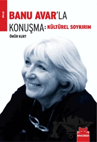 Banu Avar’la Konuşma: Kültürel Soykırım – Ömür Kurt – Kırmızı Kedi Yayınevi kitap kapağı