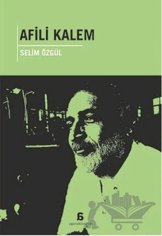 Afili Kalem – Selim Özgül – Agora Kitaplığı kitap kapağı
