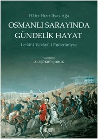 Osmanlı Sarayında Gündelik Hayat – Hafız Hızır İlyas Ağa – Kitabevi Yayınları kitap kapağı