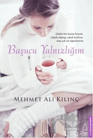Başucu Yalnızlığım – Mehmet Ali Kılınç – Destek Yayınları kitap kapağı