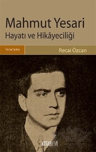 Mahmut Yesari Hayatı ve Hikayeciliği – Recai Özcan – Kitabevi Yayınları kitap kapağı