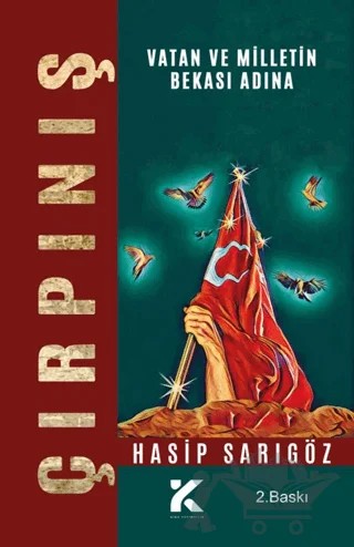 Çırpınış - Vatan ve Milletin Bekası Adına – Hasip Sarıgöz – Kiba Yayımcılık kitap kapağı
