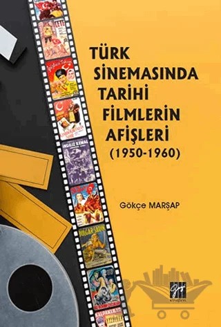 Türk Sinemasında Tarihi Filmlerin Afişleri (1950-1960) – Bülent Hünerli – Gazi Kitabevi kitap kapağı
