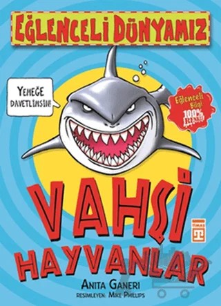 Vahşi Hayvanlar – Anita Ganeri – Eğlenceli Bilgi Yayınları kitap kapağı