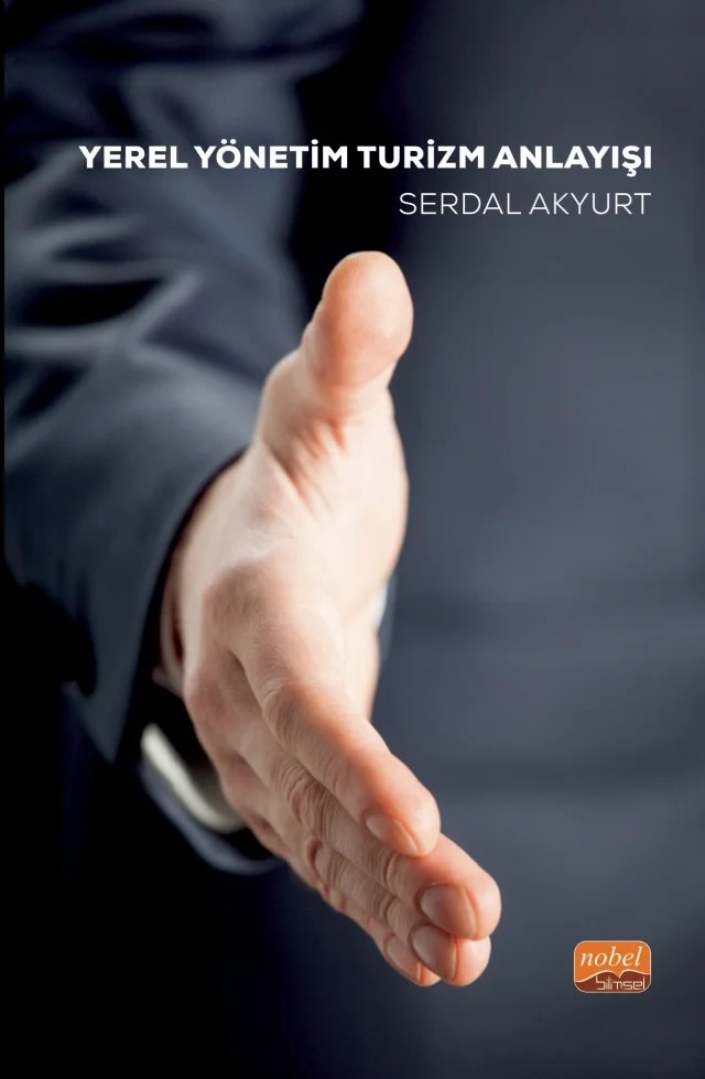 Yerel Yönetim Turizm Anlayışı – Serdal Akyurt – Nobel Bilimsel Eserler kitap kapağı