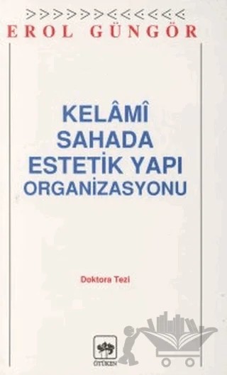 Kelami Sahada Estetik Yapı Organizasyon – Erol Güngör – Ötüken Neşriyat kitap kapağı