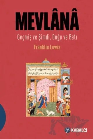 Mevlana – Franklin D. Lewis – Kabalcı Yayınevi - Doruk Yayınları kitap kapağı