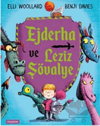 Ejderha ve Leziz Şövalye – Elli Woollard – Pearson Çocuk Kitapları kitap kapağı