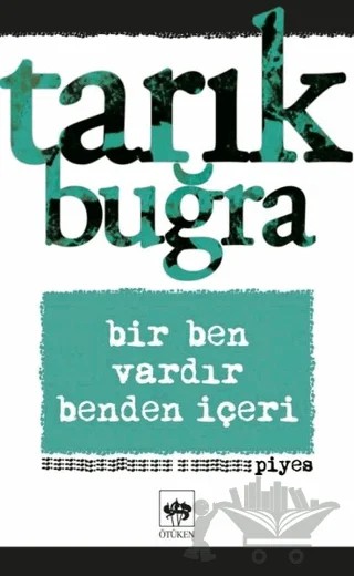 Bir Ben Vardır Benden İçeri – Tarık Buğra – Ötüken Neşriyat kitap kapağı
