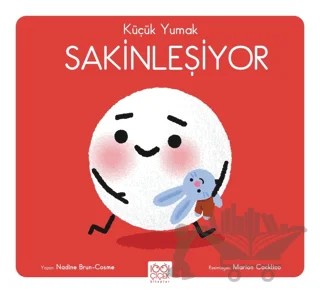 Küçük Yumak - Sakinleşiyor – Nadine Brun-Cosme – 1001 Çiçek Kitaplar kitap kapağı