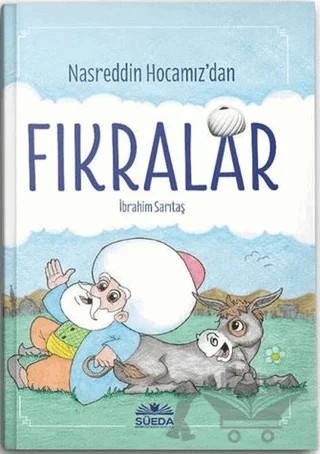 Nasreddin Hocamız'dan Fıkralar – İbrahim Sarıtaş – Süeda Basım Yayın kitap kapağı