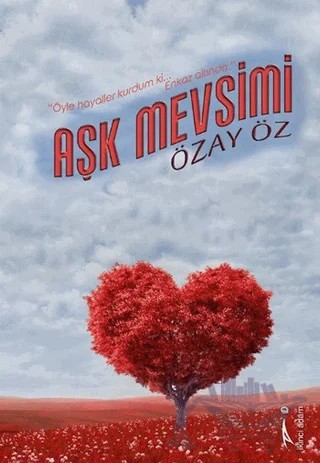 Aşk Mevsimi – Özay Öz – İkinci Adam Yayınları kitap kapağı