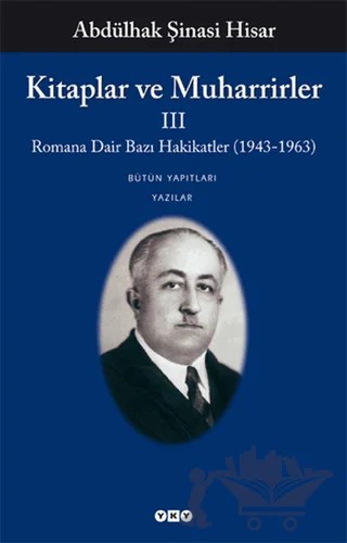 Kitaplar ve Muharrirler 3 – Abdülhak Şinasi Hisar – Yapı Kredi Yayınları kitap kapağı
