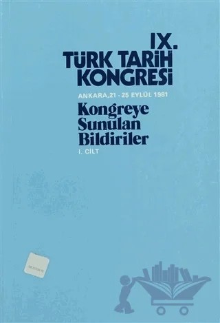 9. Türk Tarih Kongresi 1. Cilt – Kolektif – Türk Tarih Kurumu Yayınları kitap kapağı