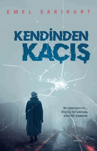Kendinden Kaçış – Emel Sarıkurt – Müptela Yayınları kitap kapağı