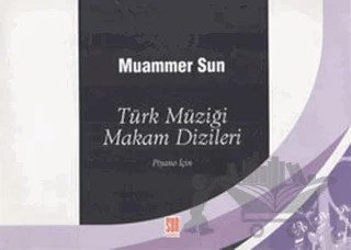 Türk Müziği Makam Dizileri – Muammer Sun – Sun Yayınevi kitap kapağı