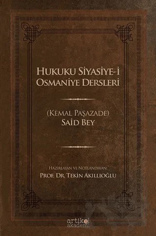 Hukuku Siyasiye-i Osmaniye Dersleri – (Kemal Paşazade) Said Bey – Artikel Akademi kitap kapağı
