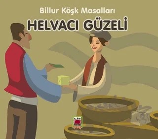 Helvacı Güzeli - Billur Köşk Masalları – Kolektif – Elips Kitap kitap kapağı