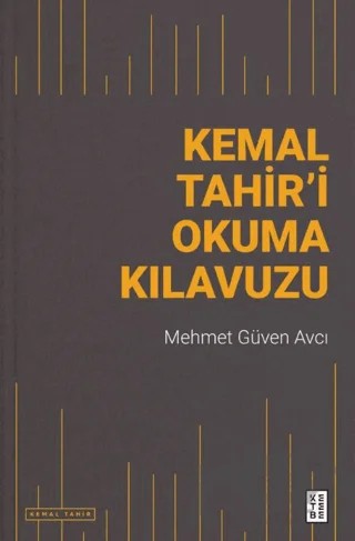Kemal Tahir’i Okuma Kılavuzu – Mehmet Güven Avcı – Ketebe Yayınları kitap kapağı