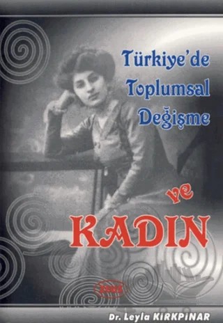 Türkiye’de Toplumsal Değişme ve Kadın – Leyla Kırkpınar – Zeus Kitabevi kitap kapağı