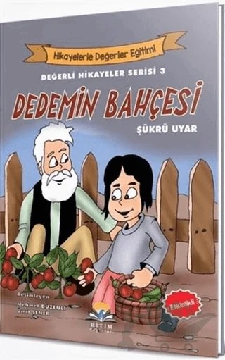 Dedemin Bahçesi - Değerli Hikayeler Serisi 3 – Şükrü Uyar – Ritim Plus Yayınları kitap kapağı