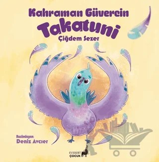 Kahraman Güvercin Takatuni – Çiğdem Sezer – Everest Çocuk kitap kapağı