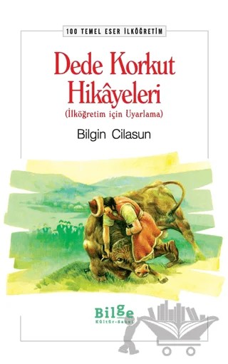Dede Korkut Hikayeleri – Bilgin Cilasun – Bilge Kültür Sanat kitap kapağı