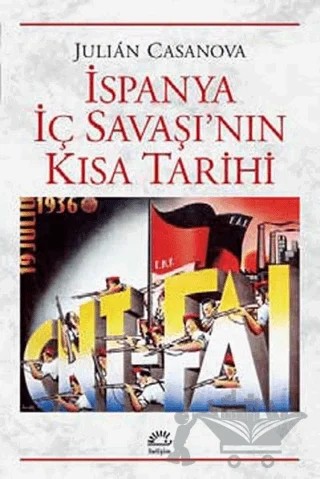 İspanya İç Savaşı’nın Kısa Tarihi – Julian Casanova – İletişim Yayınevi kitap kapağı