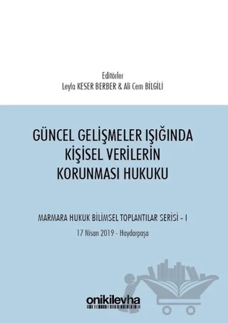 Güncel Gelişmeler Işığında Kişisel Verilerin Korunması Hukuku – Ali Cem Bilgili, Leyla Keser Berber – On İki Levha Yayınları kitap kapağı