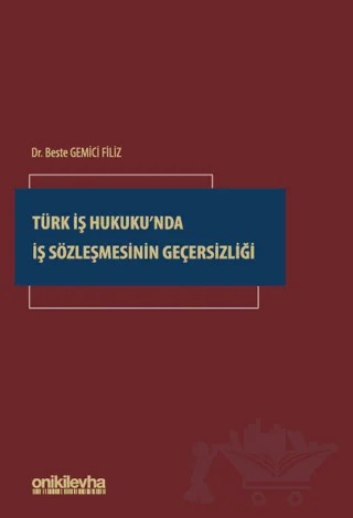 Türk İş Hukuku'nda İş Sözleşmesinin Geçersizliği – Beste Gemici Filiz – On İki Levha Yayınları kitap kapağı