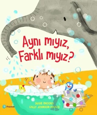 Aynı mıyız Farklı mıyız ? – Cally Johnson-Isaacs, Susie Brooks – Pearson Çocuk Kitapları kitap kapağı
