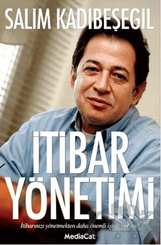 İtibar Yönetimi – Salim Kadıbeşegil – MediaCat Kitapları kitap kapağı