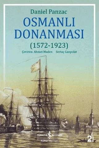 Osmanlı Donanması (1572 - 1923) – Daniel Panzac – İş Bankası Kültür Yayınları kitap kapağı
