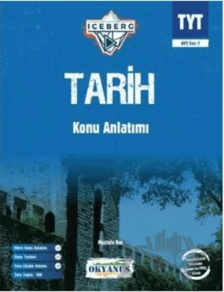 TYT Iceberg Tarih Konu Anlatımı – Kolektif – Okyanus Yayınları kitap kapağı