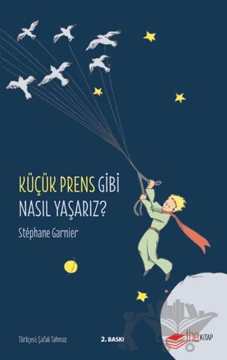 Küçük Prens Gibi Nasıl Yaşarız? – Stephane Garnier – The Kitap kitap kapağı