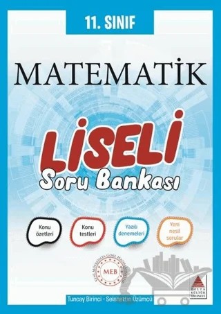 11. Sınıf Matematik Liseli Soru Bankası – Selahattin Üzümcü, Tuncay Birinci – Delta Kültür Yayınevi kitap kapağı