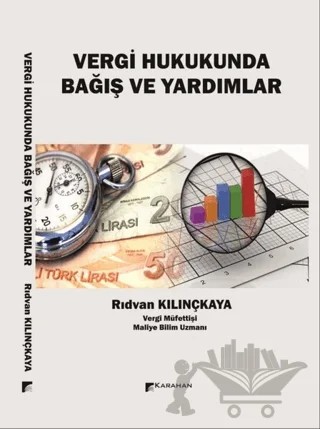 Vergi Hukukunda Bağış Ve Yardımlar – Rıdvan Kılınçkaya – Karahan Kitabevi kitap kapağı