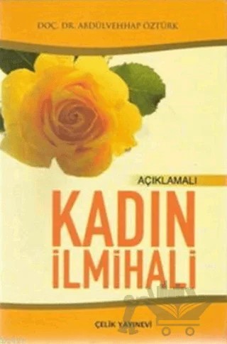 Kadın İlmihali (2. Hamur) – Abdülvehhab Öztürk – Çelik Yayınevi kitap kapağı