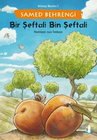 Bir Şeftali Bin Şeftali - Behrengi Masalları 2 – Samed Behrengi – Büyülü Fener Yayınları kitap kapağı