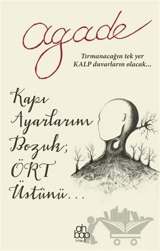 Kapı Ayarlarım Bozuk; Ört Üstünü... – Agade – Ahbap Kitap kitap kapağı