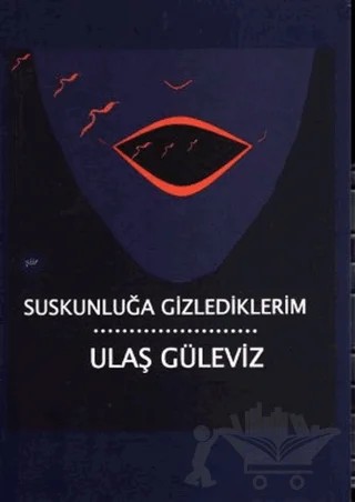 Suskunluğa Gizlediklerim – Ulaş Güleviz – Artshop Yayıncılık kitap kapağı