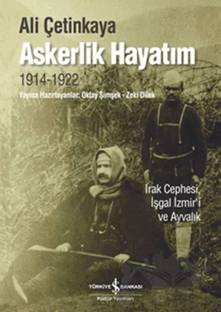 Askerlik Hayatım – Ali Çetinkaya – İş Bankası Kültür Yayınları kitap kapağı