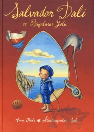 Salvador Dali ve Rüyaların Yolu – Anna Obiols – Doğan Egmont Yayıncılık kitap kapağı