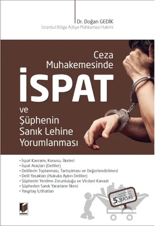 Ceza Muhakemesinde İspat ve Şüphenin Sanık Lehine Yorumlanması – Doğan Gedik – Adalet Yayınevi kitap kapağı