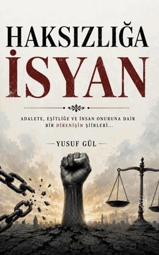 Haksızlığa İsyan – Yusuf Gül – Yertinç Kültür kitap kapağı