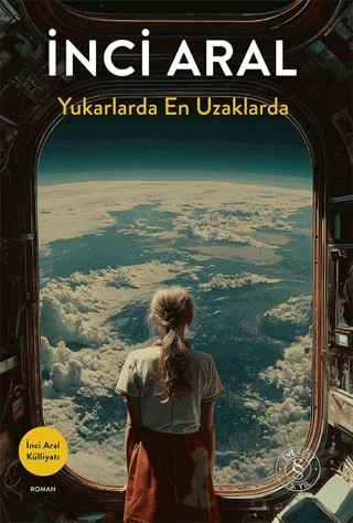 Yukarlarda En Uzaklarda – İnci Aral – Everest Yayınları kitap kapağı