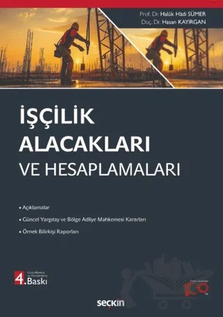 İşçilik Alacakları ve Hesaplamaları – Hasan Kayırgan, Haluk Hadi Sümer – Seçkin Yayıncılık kitap kapağı