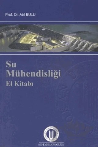 Su Mühendisliği El Kitabı – Atıl Bulu – Okan Üniversitesi Kitapları kitap kapağı