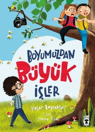 Boyumuzdan Büyük İşler – Yaşar Bayraktar – Timaş Çocuk kitap kapağı